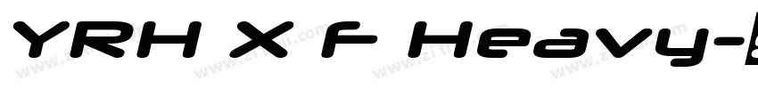 YRH X F Heavy字体转换